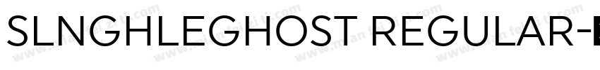 SLNGHLEGHOST REGULAR字体转换